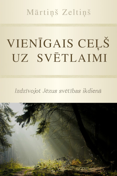 Vienīgais ceļš uz svētlaimi