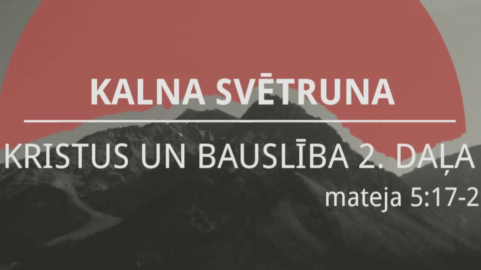 Kristus un bauslība 2. daļa