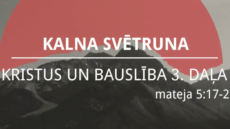 Kristus un bauslība 3. daļa