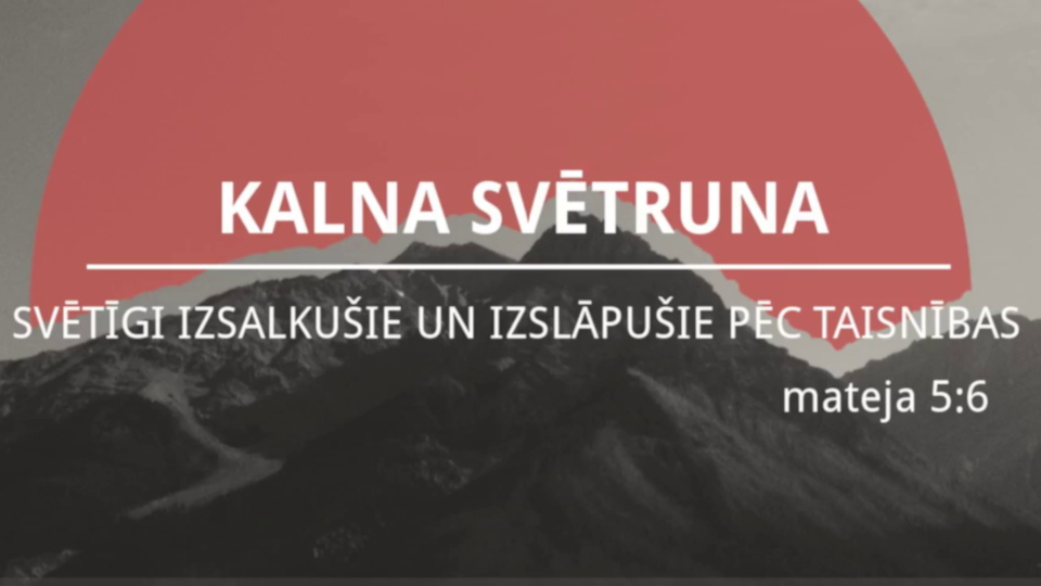 Svētīgi izsalkušie un izslāpušie pēc taisnības