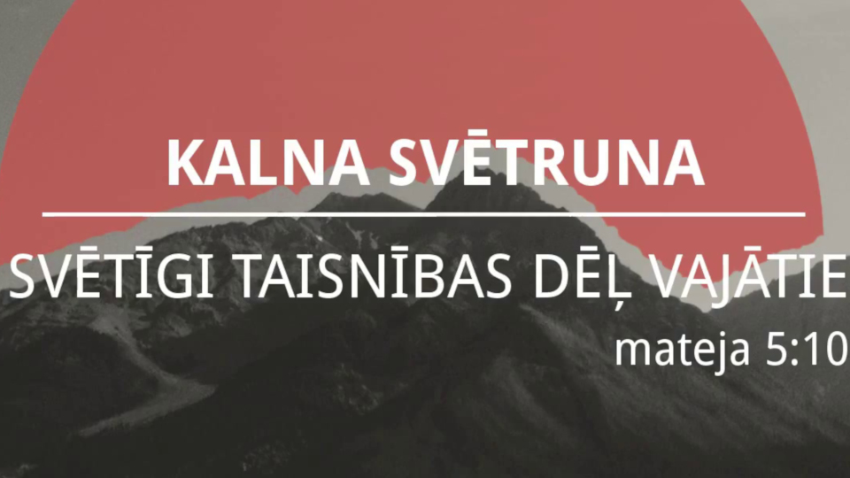Svētīgi taisnības dēļ vajātie